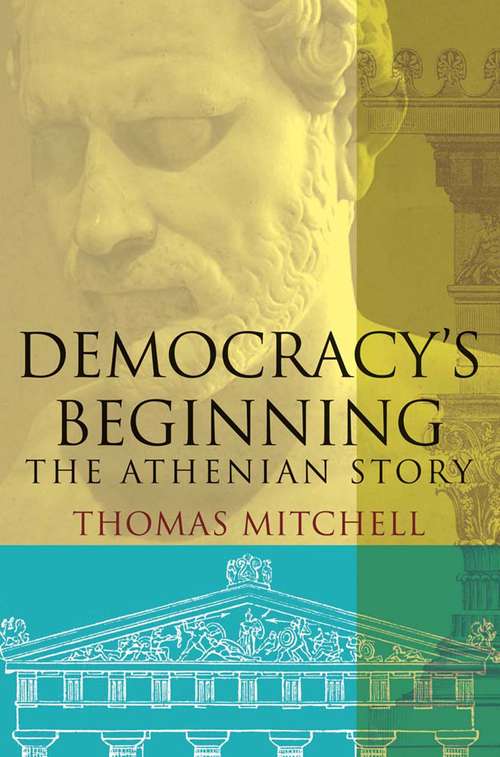 Book cover of Democracy's Beginning: The Athenian Story