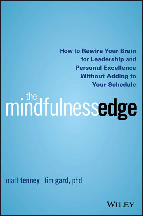 Book cover of The Mindfulness Edge: How to Rewire Your Brain for Leadership and Personal Excellence Without Adding to Your Schedule