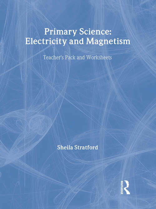 Book cover of Elect&Mag Prim Sci: Teacher's Cd-rom Pack For Key Stages 1 And 2