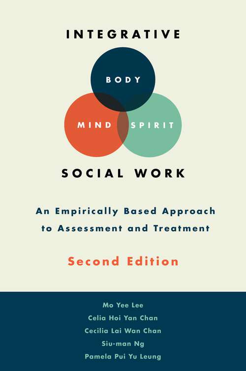 Book cover of Integrative Body-Mind-Spirit Social Work: An Empirically Based Approach to Assessment and Treatment