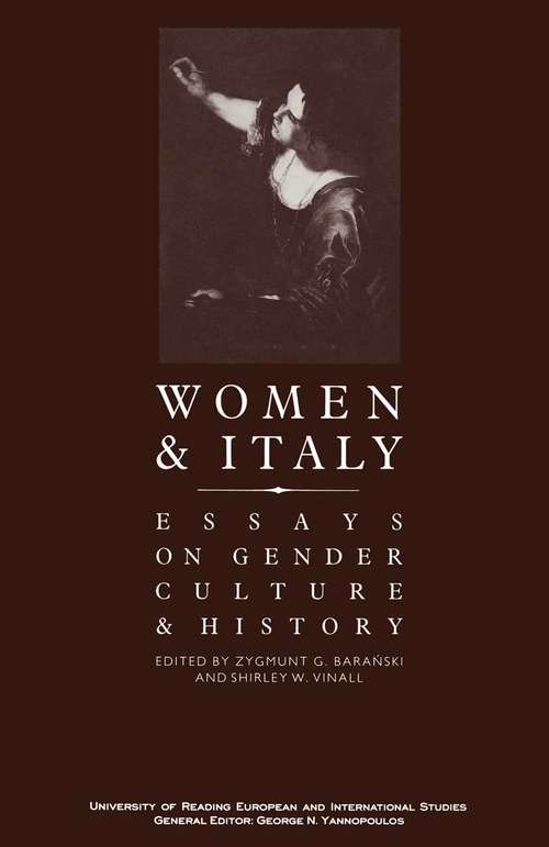 Book cover of Women And Italy: Essays On Gender  Culture And History (1st ed. 1991) (University of Reading European and International Studies)