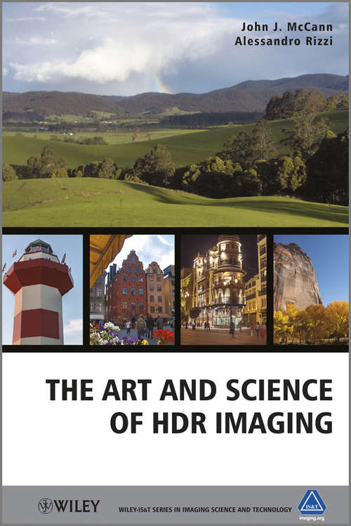 Book cover of The Art and Science of HDR Imaging (The Wiley-IS&T Series in Imaging Science and Technology #25)