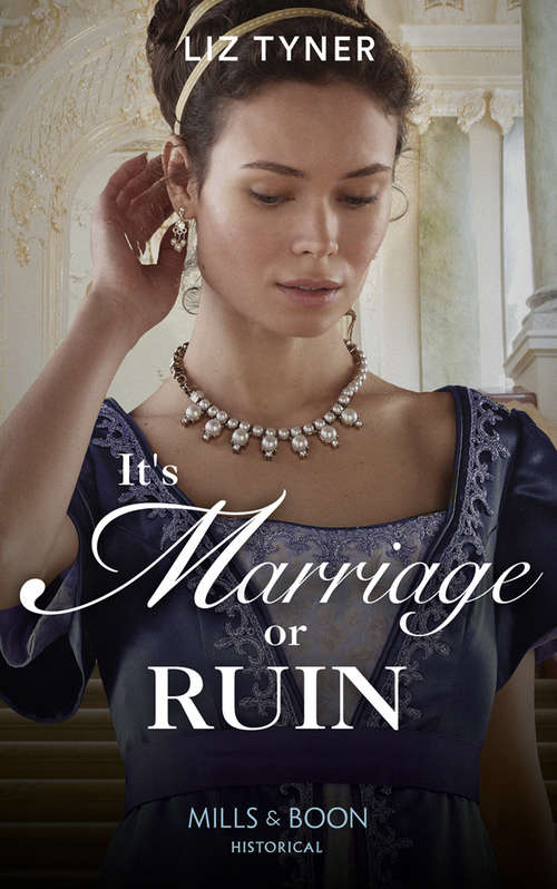 Book cover of It’s Marriage Or Ruin (ePub edition) (Mills And Boon Historical Ser. #1)