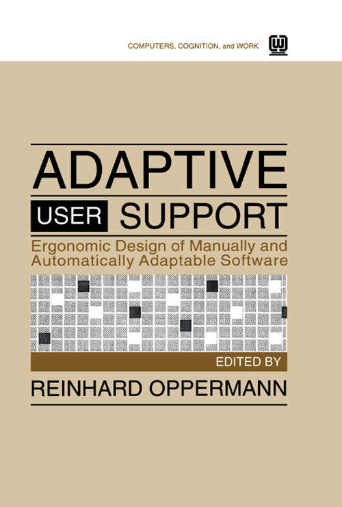 Book cover of Adaptive User Support: Ergonomic Design of Manually and Automatically Adaptable Software
