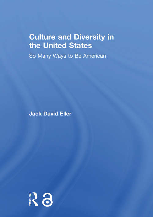 Book cover of Culture and Diversity in the United States: So Many Ways to Be American