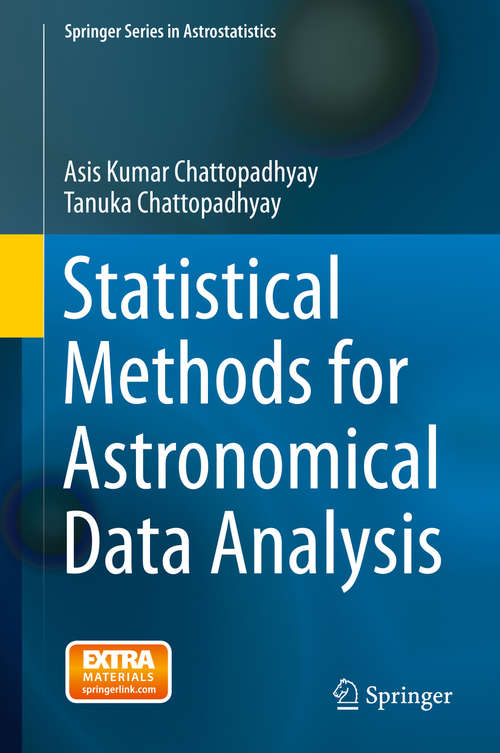 Book cover of Statistical Methods for Astronomical Data Analysis (2014) (Springer Series in Astrostatistics #3)