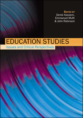 Book cover of Education Studies: Issues & Critical Perspectives (UK Higher Education OUP  Humanities & Social Sciences Education OUP)