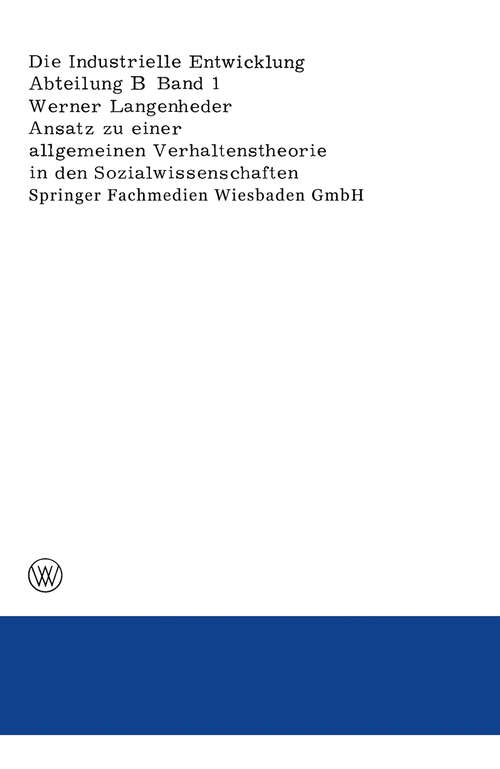 Book cover of Ansatz zu einer allgemeinen Verhaltenstheorie in den Sozialwissenschaften Dargestellt und überprüft an Ergebnissen empirischer Untersuchungen über Ursachen von Wanderungen (1968)