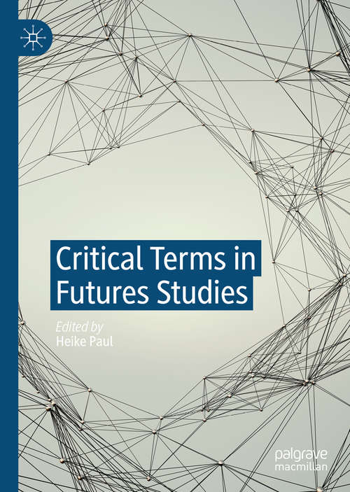 Book cover of Critical Terms in Futures Studies (1st ed. 2019)
