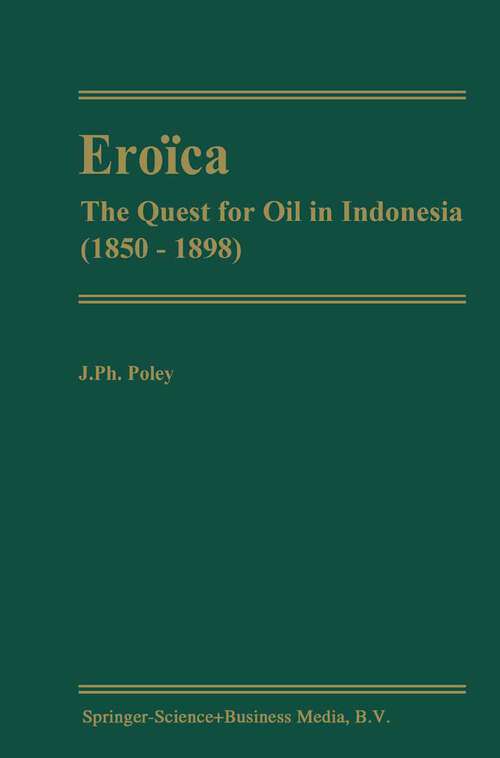 Book cover of Eroïca: The Quest for Oil in Indonesia (1850-1898) (2000)