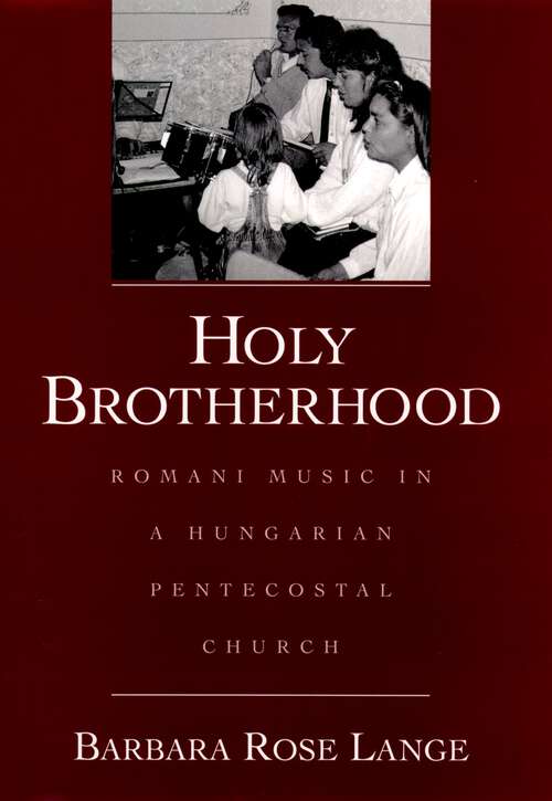 Book cover of Holy Brotherhood: Romani Music In A Hungarian Pentecostal Church