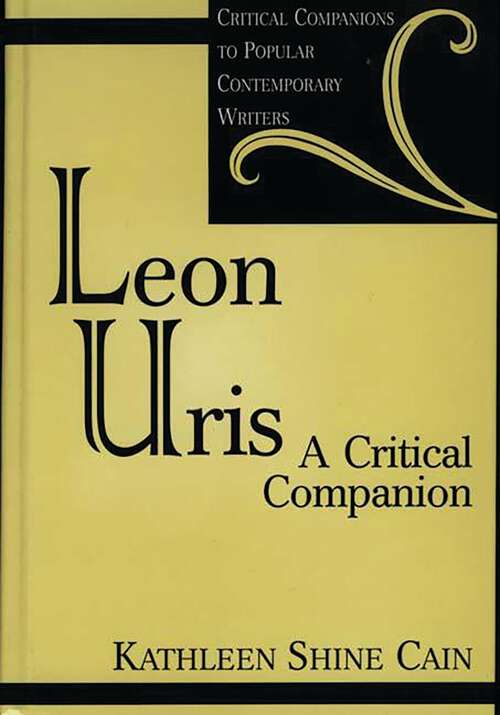 Book cover of Leon Uris: A Critical Companion (Critical Companions to Popular Contemporary Writers)