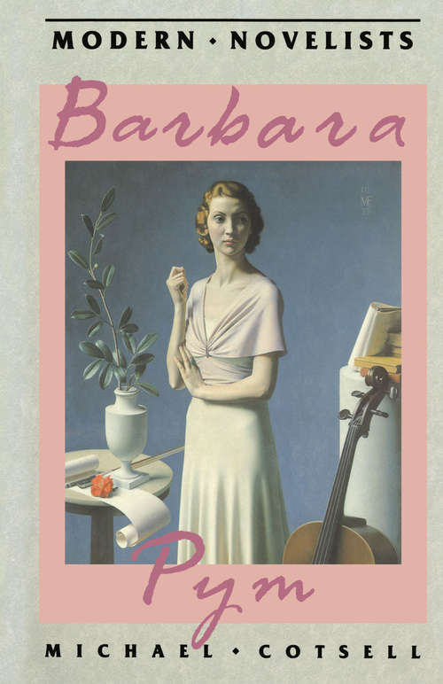 Book cover of Barbara Pym (1st ed. 1989) (Modern Novelists)