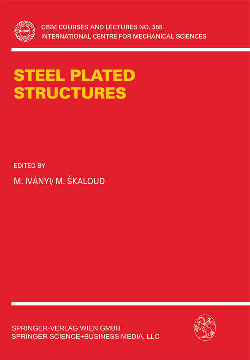Book cover of Steel Plated Structures (1995) (CISM International Centre for Mechanical Sciences #358)