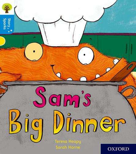 Book cover of Oxford Reading Tree Story Sparks: Sam's Big Dinner (PDF)