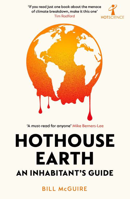 Book cover of Hothouse Earth: An Inhabitant’s Guide