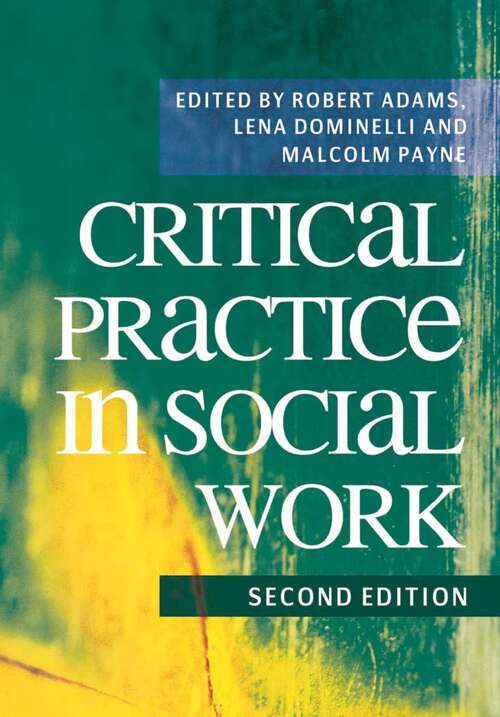 Book cover of Critical Practice in Social Work (2nd ed. 2009)