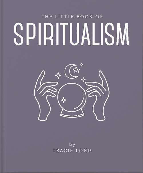 Book cover of The Little Book of Spiritualism (The\little Book Of... Ser.)
