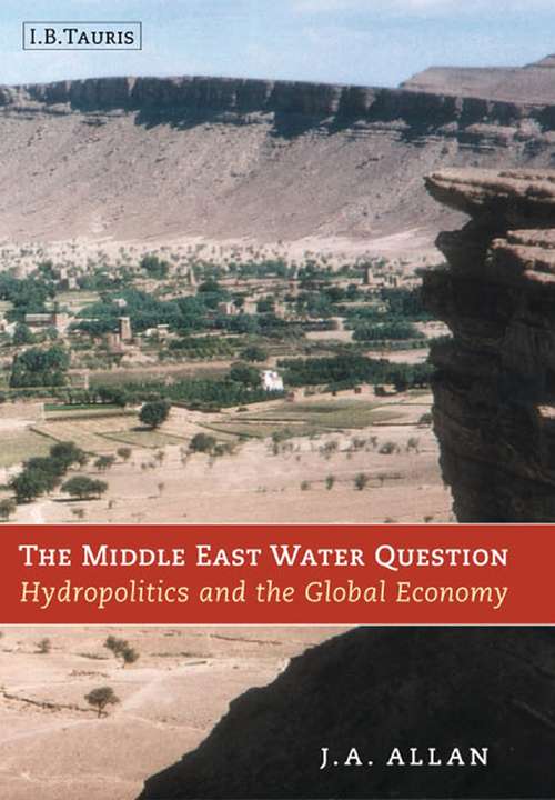Book cover of The Middle East Water Question: Hydropolitics and the Global Economy