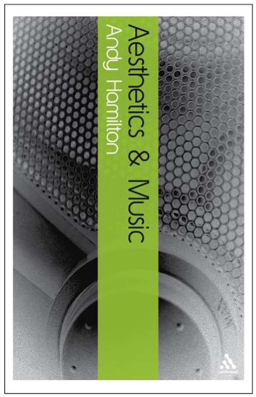 Book cover of Aesthetics and Music (Bloomsbury Aesthetics)