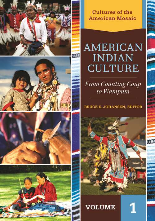 Book cover of American Indian Culture [2 volumes]: From Counting Coup to Wampum [2 volumes] (Cultures of the American Mosaic)