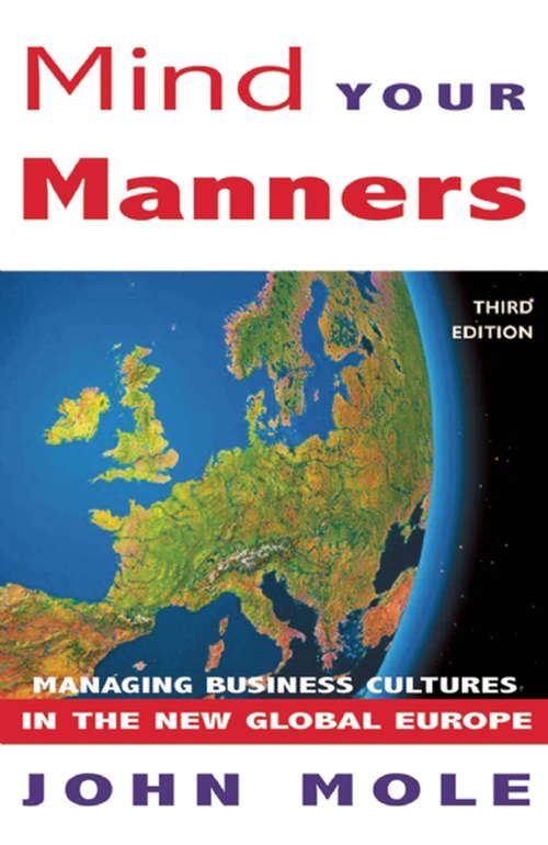 Book cover of Mind Your Manners: Managing Business Cultures in the New Global Europe (3)