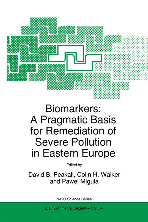 Book cover of Biomarkers: A Pragmatic Basis for Remediation of Severe Pollution in Eastern Europe (1999) (NATO Science Partnership Subseries: 2 #54)