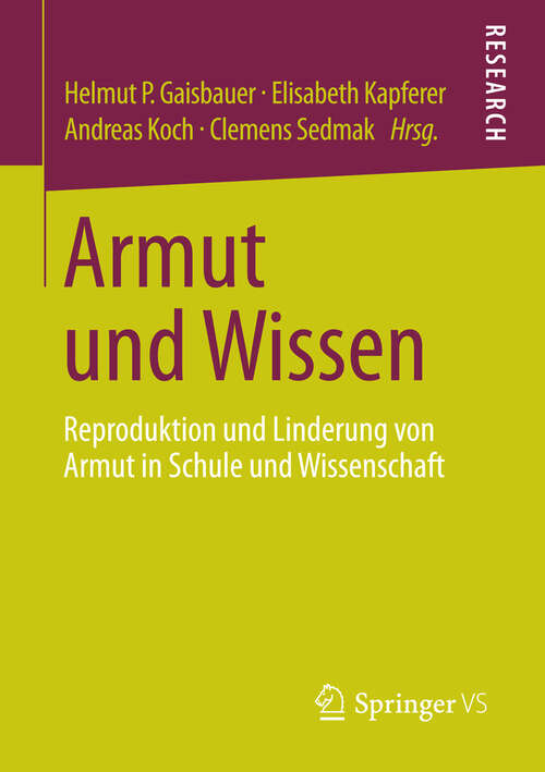 Book cover of Armut und Wissen: Reproduktion und Linderung von Armut in Schule und Wissenschaft (2013)