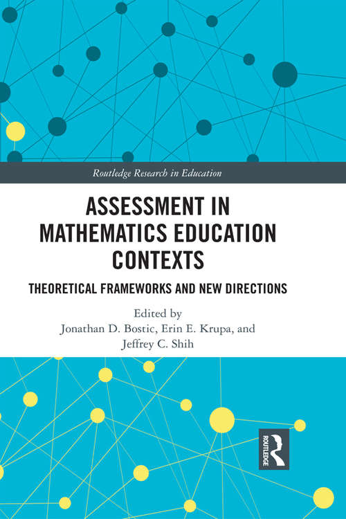 Book cover of Assessment in Mathematics Education Contexts: Theoretical Frameworks and New Directions (Routledge Research in Education #43)