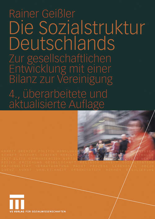 Book cover of Die Sozialstruktur Deutschlands: Zur gesellschaftlichen Entwicklung mit einer Bilanz zur Vereinigung. Mit einem Beitrag von Thomas Meyer (4Aufl. 2006)