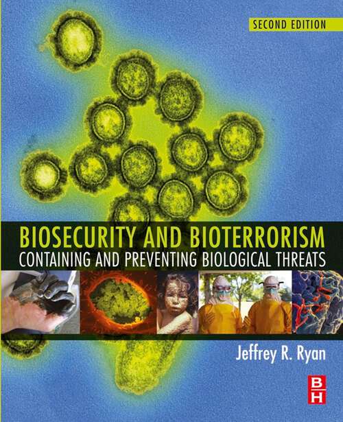 Book cover of Biosecurity and Bioterrorism: Containing and Preventing Biological Threats (2)