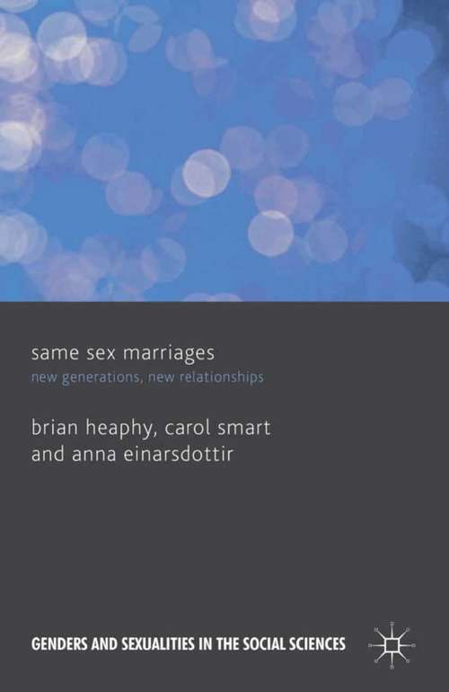 Book cover of Same Sex Marriages: New Generations, New Relationships (2013) (Genders and Sexualities in the Social Sciences)