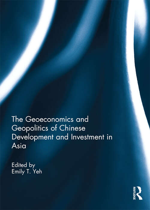 Book cover of The Geoeconomics and Geopolitics of Chinese Development and Investment in Asia