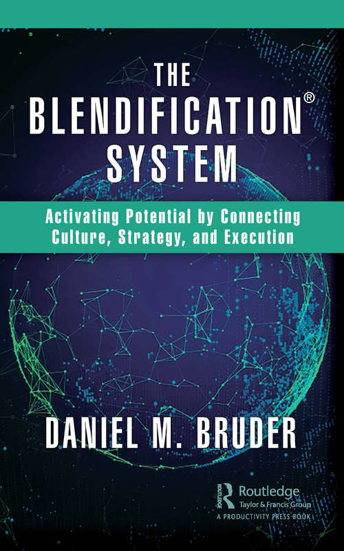 Book cover of The Blendification System: Activating Potential by Connecting Culture, Strategy, and Execution