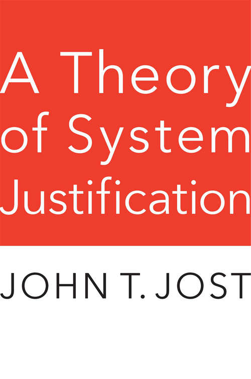 Book cover of A Theory of System Justification