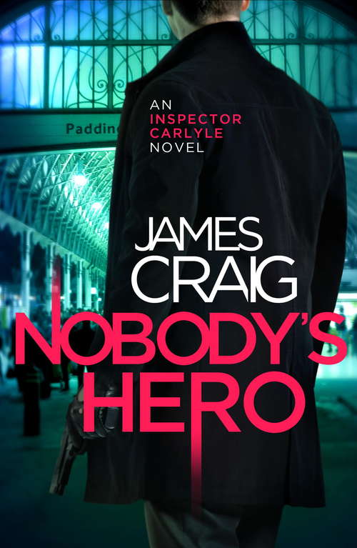 Book cover of Nobody's Hero (Inspector Carlyle #9)