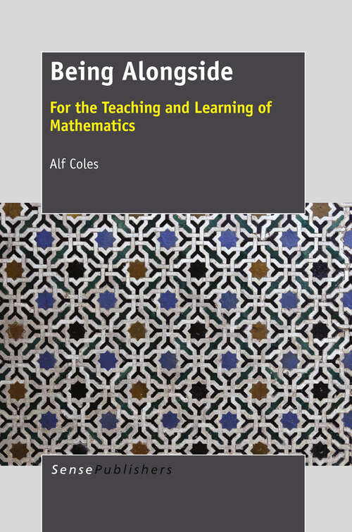 Book cover of Being Alongside: For the Teaching and Learning of Mathematics (2013)