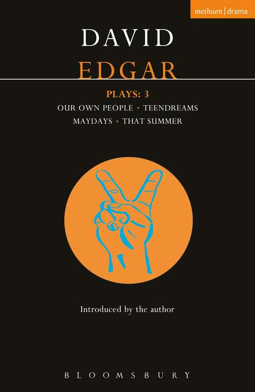 Book cover of Edgar Plays: Teendreams; Our Own People; That Summer and Maydays (Contemporary Dramatists)