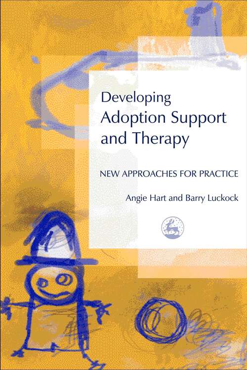 Book cover of Developing Adoption Support and Therapy: New Approaches for Practice (PDF)