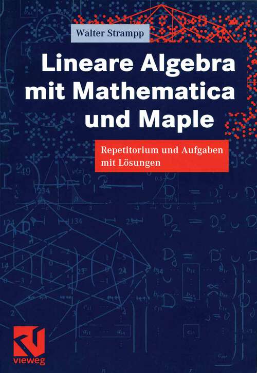 Book cover of Lineare Algebra mit Mathematica und Maple: Repetitorium und Aufgaben mit Lösungen (1999)