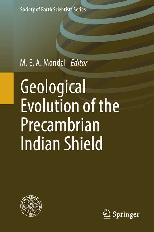 Book cover of Geological Evolution of the Precambrian Indian Shield (Society of Earth Scientists Series)