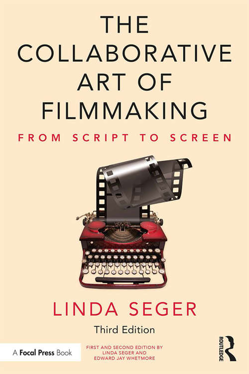 Book cover of The Collaborative Art of Filmmaking: From Script to Screen (3)