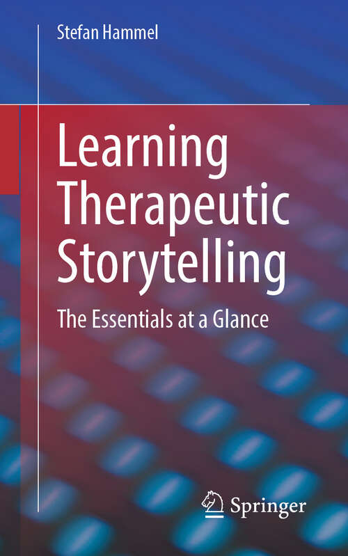 Book cover of Learning Therapeutic Storytelling: The Essentials at a Glance (2024)