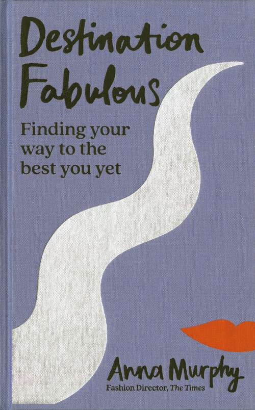 Book cover of Destination Fabulous: Finding your way to the best you yet