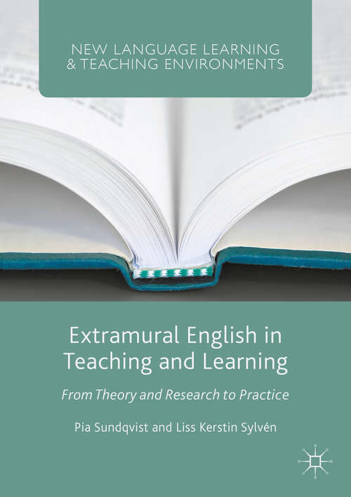 Book cover of Extramural English in Teaching and Learning: From Theory and Research to Practice (1st ed. 2016) (New Language Learning and Teaching Environments)