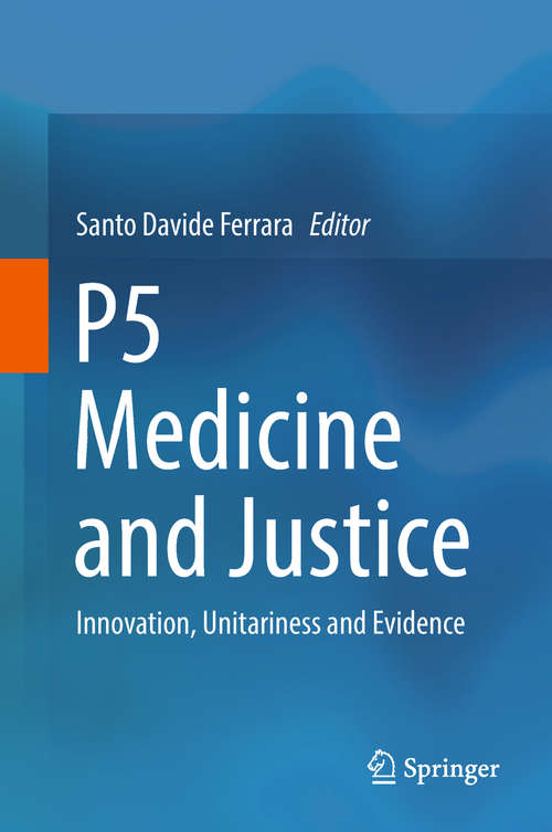 Book cover of P5  Medicine  and Justice: Innovation, Unitariness and Evidence