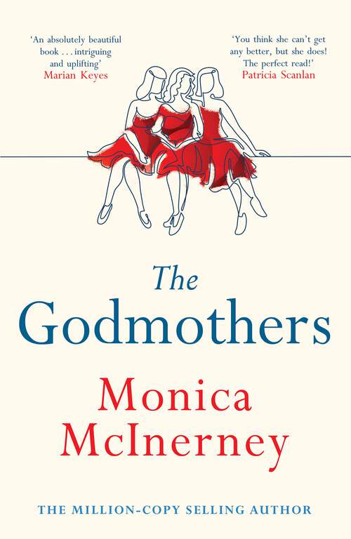 Book cover of The Godmothers: The Irish Times bestseller that Marian Keyes calls 'absolutely beautiful'