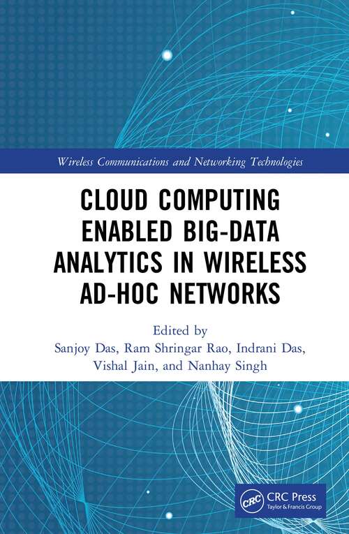 Book cover of Cloud Computing Enabled Big-Data Analytics in Wireless Ad-hoc Networks (Wireless Communications and Networking Technologies)