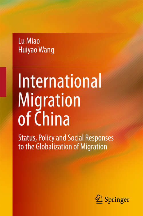 Book cover of International Migration of China: Status, Policy and Social Responses to the Globalization of Migration