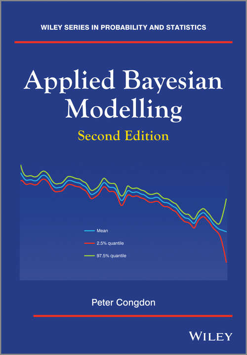 Book cover of Applied Bayesian Modelling (2) (Wiley Series in Probability and Statistics #595)